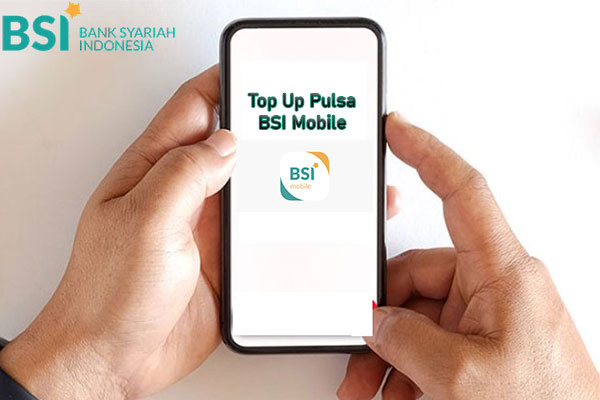 Cara Top Up Pulsa di BSI Mobile