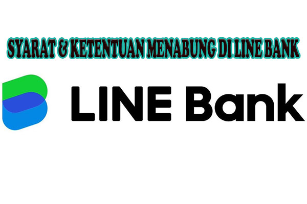Syarat Ketentuan Menabung di Line Bank