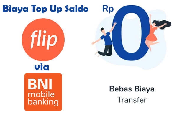 Biaya Admin Top Up (Isi Saldo) Flip Banking via BNI Mobile