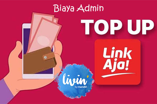 Biaya Admin Top Up LinkAja via mBanking Mandiri