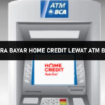 CARA BAYAR HOME CREDIT LEWAT ATM BCA